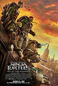 Teenage Mutant Ninja Turtles Out of the Shadows Teenage Mutant Ninja Turtles Out of the Shadows